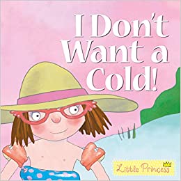 Little Princess: I don't Want a Cold!